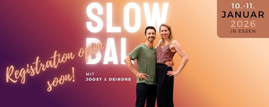 Slow Bal Workshop - wieder mit Deirdre und Joost!!!